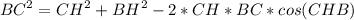 \displaystyle BC^{2}=CH^{2} +BH^{2} -2*CH*BC*cos(CHB)