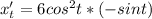 \dispplaystyle x'_t = 6cos^2t*(-sint)