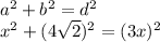 a^{2} +b^{2} =d^{2} \\x^{2} +(4\sqrt{2} )^2 = (3x)^2