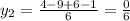 y_{2} =\frac{4-9+6-1}{6} =\frac{0}{6}