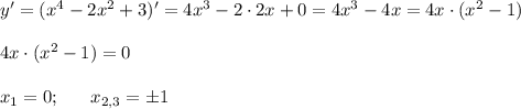 y'=(x^4-2x^2+3)' =4x^3-2\cdot 2x+0=4x^3-4x=4x\cdot (x^2-1) \\ \\ 4x\cdot (x^2-1)=0 \\ \\ x_1=0; \ \ \ \ \ x_{2,3}=\pm 1