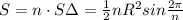 S=n\cdot S\Delta =\frac{1}{2}nR^{2}sin\frac{2\pi}{n}