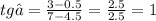 tg ∝ = \frac{3-0.5}{7-4.5} =\frac{2.5}{2.5} =1