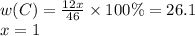 w(C) = \frac{12x}{46} \times 100\% = 26.1 \\ x = 1