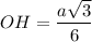 OH=\dfrac{a\sqrt{3}}{6}