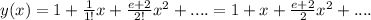 y(x)=1+\frac{1}{1!}x+\frac{e+2}{2!}x^2+....=1+x+\frac{e+2}{2}x^2+....