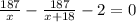 \frac{187}{x } - \frac{187}{x + 18} - 2 = 0