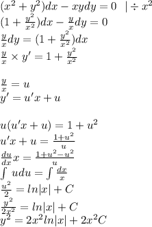 ( {x}^{2} + {y}^{2} )dx - xydy = 0 \: \: \: | \div {x}^{2} \\ (1 + \frac{ {y}^{2} }{ {x}^{2} } )dx - \frac{y}{x} dy = 0 \\ \frac{y}{x} dy = (1 + \frac{ {y}^{2} }{ {x}^{2} } )dx \\ \frac{y}{x} \times y' = 1 + \frac{ {y}^{2} }{ {x}^{2} } \\ \\ \frac{y}{x} = u \\ y' = u'x + u \\ \\ u(u'x + u) = 1 + {u}^{2} \\ u'x + u = \frac{1 + {u}^{2} }{u} \\ \frac{du}{dx} x = \frac{1 + {u}^{2} - {u}^{2} }{u} \\ \int\limits \: udu = \int\limits \frac{dx}{x} \\ \frac{ {u}^{2} }{2} = ln |x| + C \\ \frac{ {y}^{2} }{2 {x}^{2} } = ln |x| + C\\ {y}^{2} = 2 {x}^{2} ln |x| + 2 {x}^{2} C