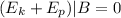 (E_{k} +E_{p})|B=0