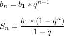 b_n=b_1*q^{n-1}\\\\S_n=\dfrac{b_1*(1-q^n)}{1-q} \\\\