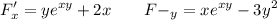 \displaystyle F'_x=ye^{xy}+2x \qquad F-_y = xe^{xy}-3y^2