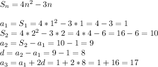 S_n=4n^2-3n\\\\a_1=S_1=4*1^2-3*1=4-3=1\\S_2=4*2^2-3*2=4*4-6=16-6=10\\a_2=S_2-a_1=10-1=9\\d=a_2-a_1=9-1=8\\a_3=a_1+2d=1+2*8=1+16=17