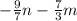 -\frac{9}{7}n -\frac{7}{3} m