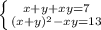 \left \{ {{x+y+xy=7} \atop {(x+y)^{2} -xy=13}} \right.