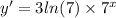 y' = 3 ln(7) \times {7}^{x}