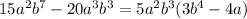 15a^{2}b^{7}-20a^{3}b^{3}=5a^{2}b^{3}(3b^{4}-4a)