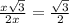 \frac{x\sqrt{3} }{2x} = \frac{\sqrt{3} }{2}