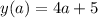 y(a) = 4a + 5