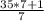 \frac{35*7+1}{7}