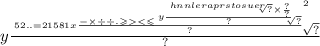 y \frac{ \sqrt[52.. = 21581x { \frac{ - \times \div \div . \geqslant < \leqslant \sqrt[y \frac{ \sqrt[hnnleraprstosuer \\ ]{?} \times \frac{?}{?} }{?} ]{?} }{?} }^{2} ]{?} }{?}