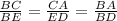 \frac{BC}{BE} =\frac{CA}{ED} =\frac{BA}{BD}