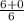 \frac{6+0}{6}