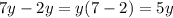 7y-2y=y(7-2)=5y