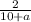 \frac{2}{10 + a}