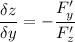 \displaystyle \frac{\delta z}{\delta y} = - \frac{F'_y}{F'_z}