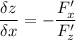 \displaystyle \frac{\delta z}{\delta x} = - \frac{F'_x}{F'_z}