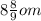 8 \frac{8}{9} om