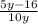 \frac{5y-16}{10y}