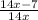 \frac{14x-7}{14x}