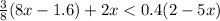 \frac{3}{8}(8x-1.6)+2x