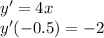 y' = 4x \\ y'( - 0.5) = - 2