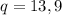 q=13,9