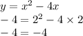 y = x {}^{2} - 4x \\ - 4 = 2 {}^{2} - 4 \times 2 \\ - 4 = - 4