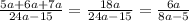 \frac{5a+6a+7a}{24a-15} = \frac{18a}{24a-15} = \frac{6a}{8a-5} \\