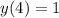 y(4) = 1