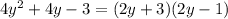 4y^{2} +4y-3 = (2y+3)(2y-1)