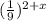 (\frac{1}{9}) ^{2+x}