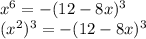 x^6=-(12-8x)^3\\(x^2)^3=-(12-8x)^3\\