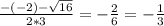 \frac{-(-2) - \sqrt{16} }{2*3} = -\frac{2}{6} = -\frac{1}{3}