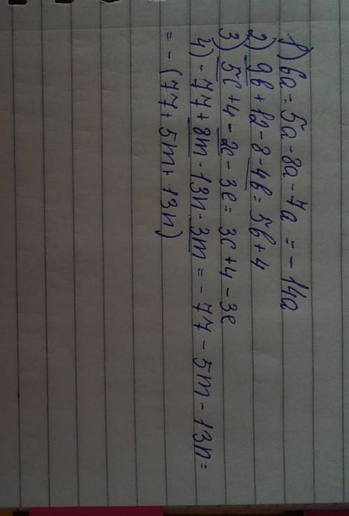 Пошагово Зведіть подібні доданки:1) ба — 5а - 8а - 7а; 3) 5c + 4 - 2c - Зе;2) 9b + 12 - 8 - 4b; 4) -