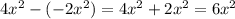 4 {x}^{2} - ( -2 {x}^{2} ) = 4 {x}^{2} + 2 {x}^{2} = 6 {x}^{2}