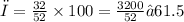 ω = \frac{32}{52} \times 100 = \frac{3200}{52} ≈61.5