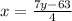 x = \frac{7y - 63}{4}