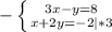 -\left \{ {{3x-y=8} \atop {x+2y=-2|*3}}} \right.