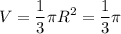 \displaystyle V = \frac{1}{3} \pi R^2 = \frac{1}{3} \pi