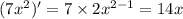 (7 {x}^{2} ) '= 7 \times 2 {x}^{2 - 1} = 14x